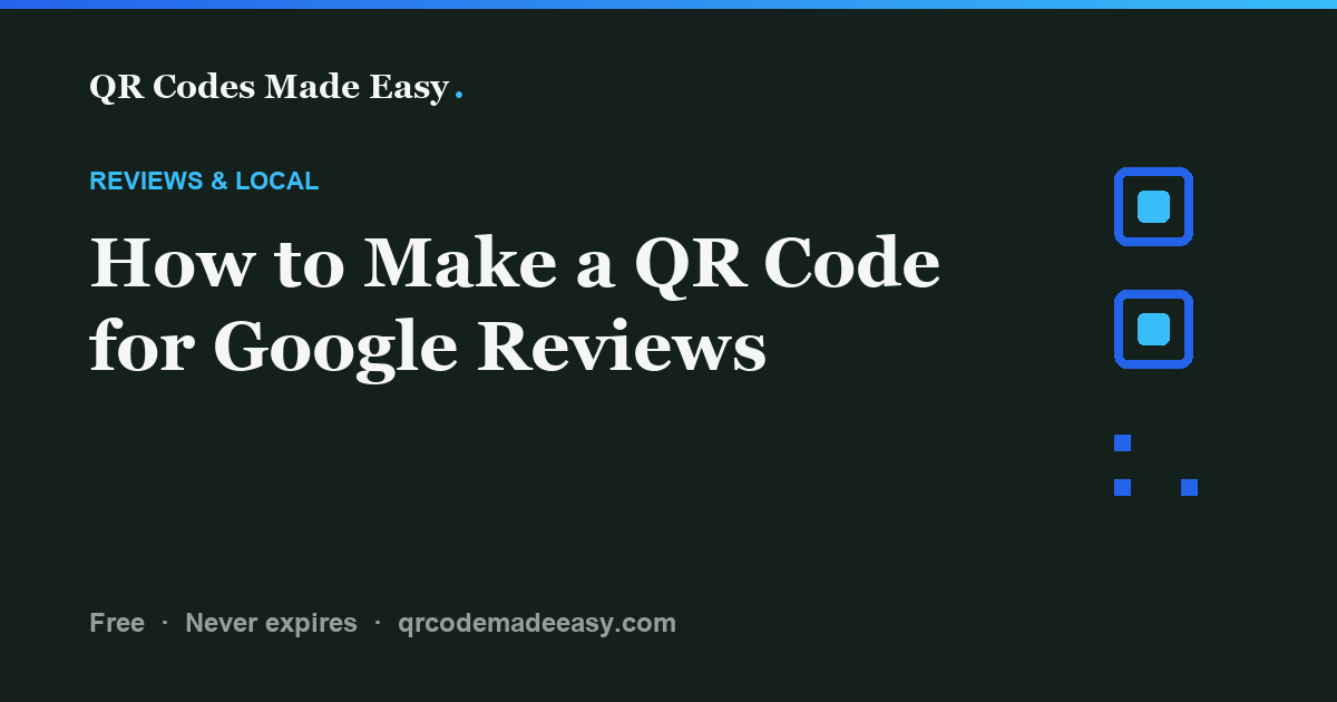 How to Make a QR Code for Google Reviews: featured image from QR Codes Made Easy