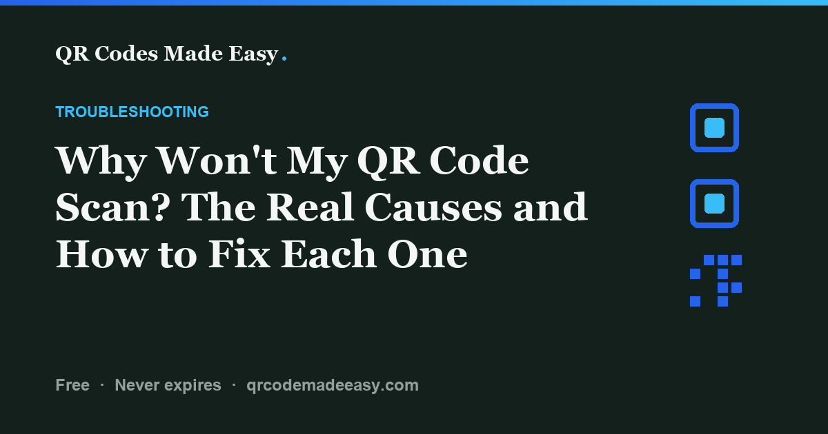 Why Won't My QR Code Scan? The Real Causes and How to Fix Each One: featured image from QR Codes Made Easy